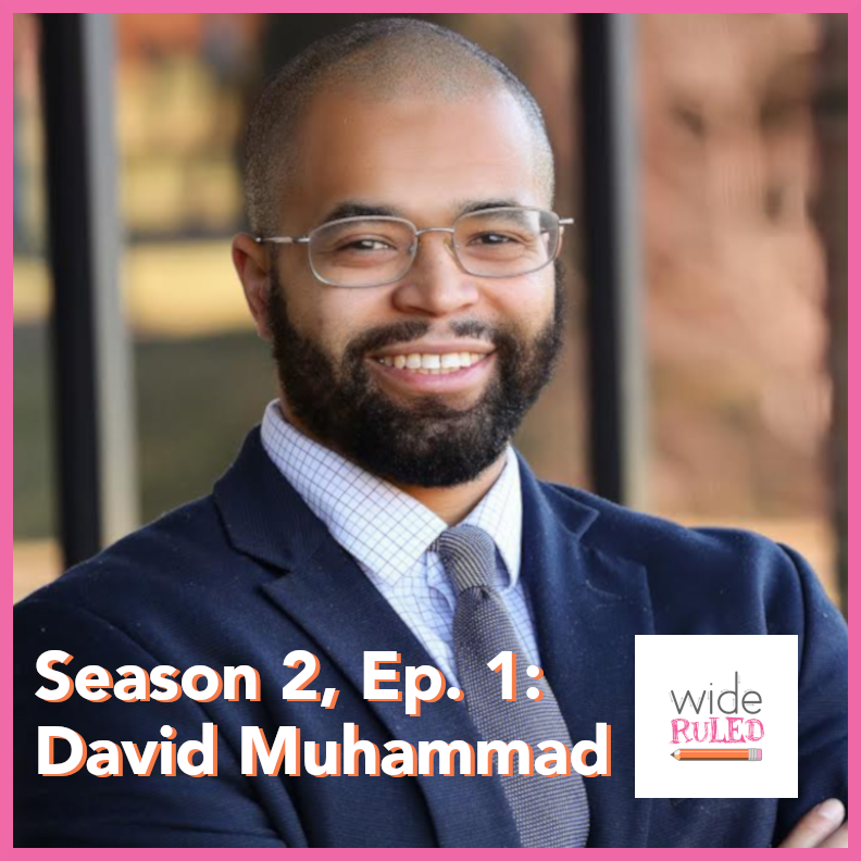 Wide Ruled S2, EP1: David Muhammad