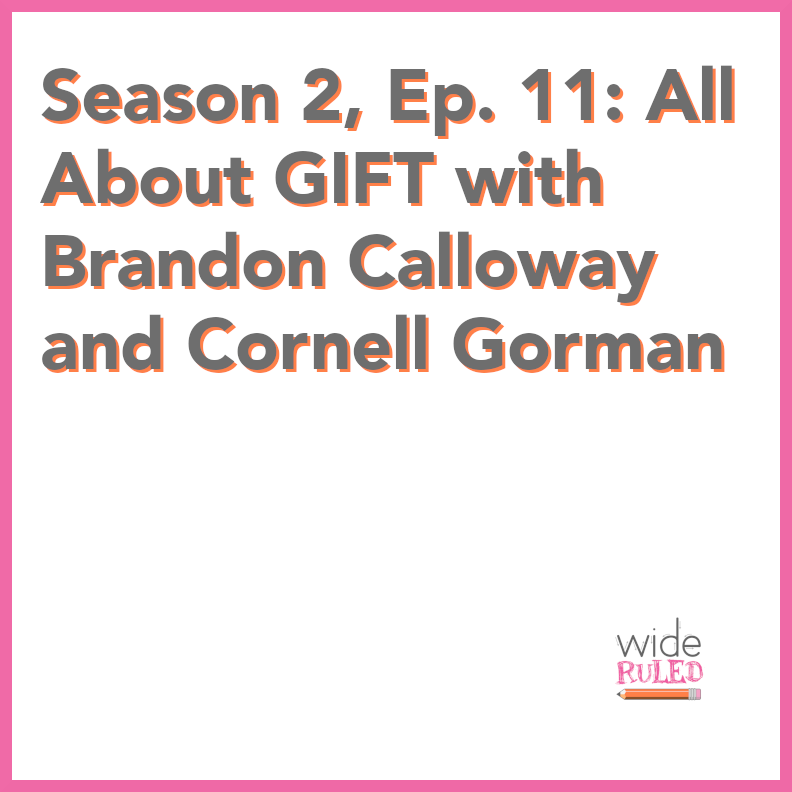 S2, EP11: GIFT-giving with Brandon Calloway and Cornell Gorman